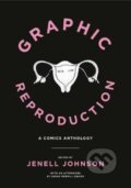 Kniha: Graphic Reproduction (Jenell Johnson). , 2018
