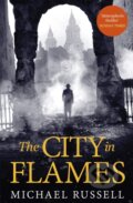 Kniha: The City in Flames (Michael Russell). Constable, 2019