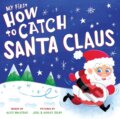 Kniha: My First How to Catch Santa Claus (Alice Walstead). , 2020