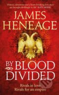Kniha: By Blood Divided (James Heneage). Quercus, 2018