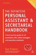Kniha: The Definitive Personal Assistant & Secretarial Handbook (Sue France). Kogan Page, 2021