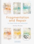 Kniha: Fragmentation and Repair (Shelley Rhodes). Batsford, 2021