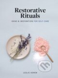 Kniha: Restorative Rituals (Leslie Koren). Artisan Division of Workman, 2021