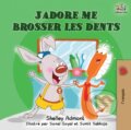 Kniha: J'adore me brosser les dents (Kidkiddos Books a Shelley Admont). Kidkiddos, 2019