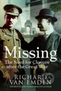 Kniha: Missing: The Need for Closure after the Great War (Richard Van Emden). Pen and Sword, 2020