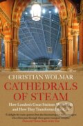 Kniha: Cathedrals of Steam (Christian Wolmar). Atlantic Books, 2021