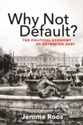 Kniha: Why Not Default? (Jerome E. Roos). Princeton University Press, 2021