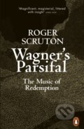 Kniha: Wagner's Parsifal (Roger Scruton). Penguin Books, 2021