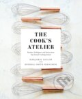 Kniha: The Cook's Atelier (Kendall Smith Franchini a Marjorie Taylor). ABRAMS, 2018