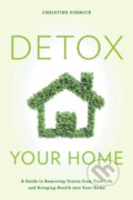 Kniha: Detox Your Home (Christine Dimmick). Rowman & Littlefield, 2018
