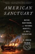 Kniha: American Sanctuary (A. Roger Ekirch). Vintage Books, 2018