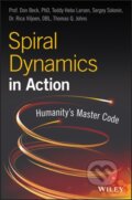 Kniha: Spiral Dynamics in Action (Don Edward Beck, Thomas Q. Johns, Teddy Hebo Larsen, Sergey Solonin a Rica Viljoen). John Wiley & Sons, 2018