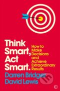 Kniha: Think Smart, Act Smart (Darren Bridger a David Lewis). Watkins Publishing, 2018