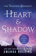 Kniha: Heart & Shadow: The Valkyrie Duology (Amanda Hocking). Wednesday Books, 2019