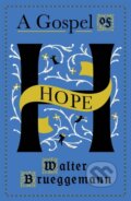 Kniha: A Gospel of Hope (Brueggemann Walter). Hodder Faith, 2019