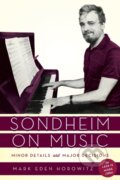 Kniha: Sondheim on Music (Mark Eden Horowitz). Rowman & Littlefield, 2019