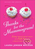 Kniha: Thanks for the Mammogram! (Laura Jensen Walker). , 2020