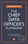 Kniha: The Chief Data Officer's Playbook (Caroline Carruthers a Peter Jackson). , 2020