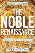 Kniha: The Noble Renaissance (Lloyd Carrie). Thomas Nelson Publishers, 2020