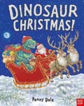 Kniha: Dinosaur Christmas! (Penny Dale). Nosy Crow, 2020