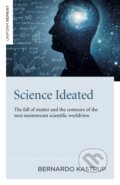 Kniha: Science Ideated (Bernardo Kastrup). , 2021