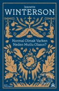 Kniha: Normal Olmak Varken Neden Mutlu Olasin (Jeanette Winterson a Sebnem Soral Tamer). , 2021