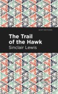 Kniha: The Trail of the Hawk (Sinclair Lewis). Mint Editions, 2021