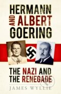 Kniha: Hermann and Albert Goering (James Wyllie). The History Press, 2021