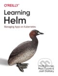 Kniha: Learning Helm (Josh Dolitsky, Matt Farina a Matt Butcher). O'Reilly Media, 2021