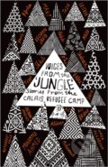 Kniha: Voices from the 'Jungle' (Calais Writers). Pluto Press, 2017