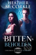 Kniha: Bitten & Beholden (Heather Mccorkle). City Owl Press, 2020