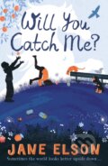 Kniha: Will You Catch Me? (Jane Elson). Hodder Children's Books, 2018
