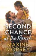 Kniha: Second Chance At The Ranch (Maxine Morrey). HQ, 2018