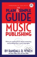 Kniha: The Plain And Simple Guide To Music Publishing (Randall D Wixen). Hal Leonard, 2018