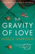 Kniha: The Gravity of Love (Noelle Harrison). Black and White, 2018
