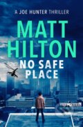 Kniha: No Safe Place (Matt Hilton). Canelo, 2019