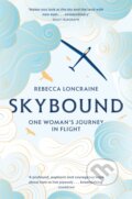 Kniha: Skybound (Rebecca Loncraine). Picador, 2019