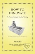 Kniha: How to Innovate (Aristotle). Princeton University Press, 2021