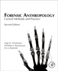 Kniha: Forensic Anthropology (Angi M. Laboratory in Quantico, Virginia, USA) Christensen, Nicholas V. Passalacqua a Eric J. Bartelink). Academia, 2019