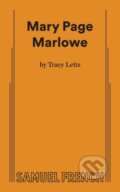 Kniha: Mary Page Marlowe (Tracy Letts). Samuel French, 2017