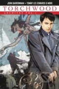 Kniha: Torchwood Archives Vol. 1 (Carole Barrowman a John Barrowman). , 2017