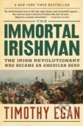 Kniha: The Immortal Irishman (Timothy Egan). Mariner Books, 2018