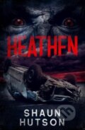 Kniha: Heathen (Shaun Hutson). , 2021