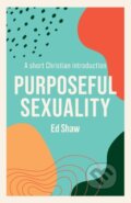 Kniha: Purposeful Sexuality (Shaw Ed). Inter-Varsity, 2021