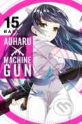 Kniha: Aoharu X Machinegun, Vol. 15 (Naoe Naoe). Yen Press, 2019