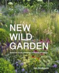 Kniha: New Wild Garden (Ian Hodgson). Frances Lincoln, 2021