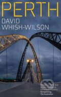Kniha: Perth (David Whish-Wilson). , 2020