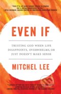 Kniha: Even If (Mitchel Lee). Multnomah Books, 2021