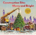 Kniha: Construction Site: Merry and Bright (Sherri Duske Rinker). Chronicle Books, 2021