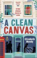 Kniha: A Clean Canvas (Elizabeth Mundy). Constable, 2019